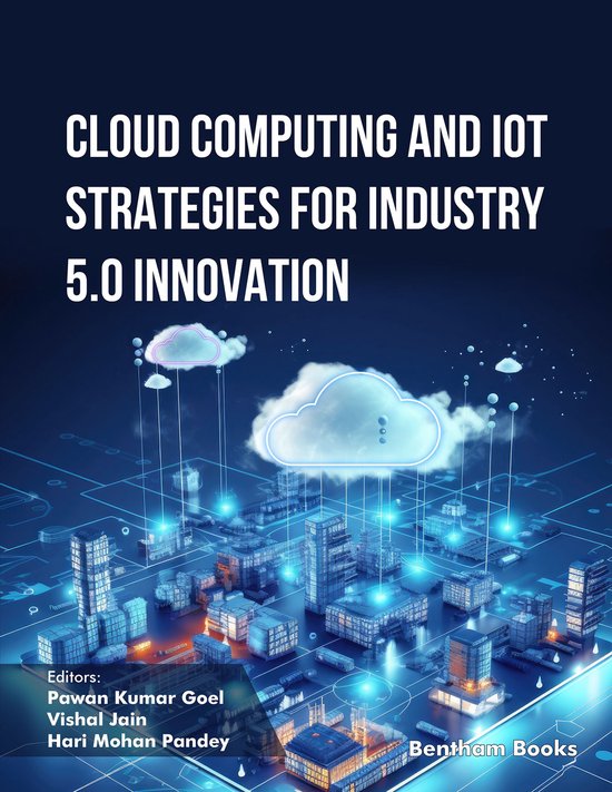 Cloud Computing and IoT Strategies for Industry 5.0 Innovati ... - cover