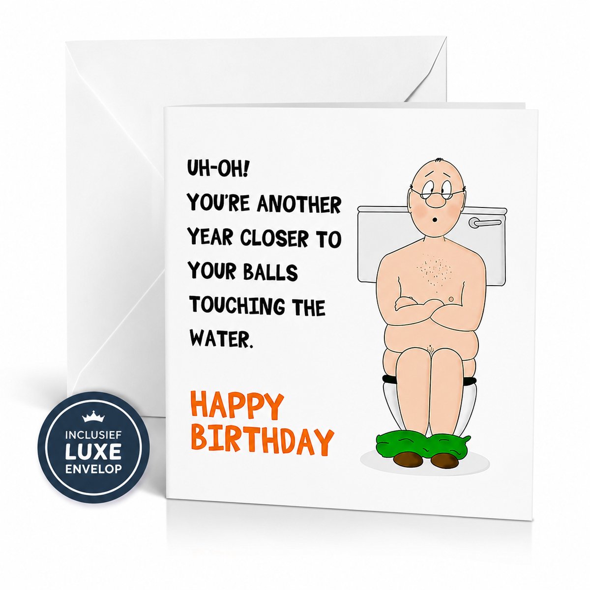 Enluxe Humoristische Verjaardagskaart - 'UH-OH You're Another Year Closer To Your Balls Touching The Water' – Perfect Cadeau voor een Speciale Verjaardag – Inclusief Luxe Envelop"