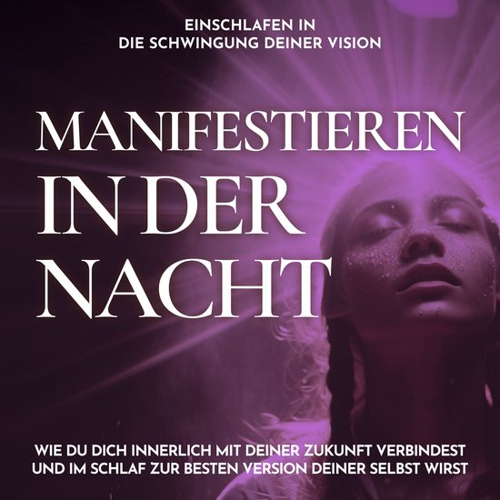 Einschlafen in die Schwingung deiner Vision - Manifestieren  ... - cover