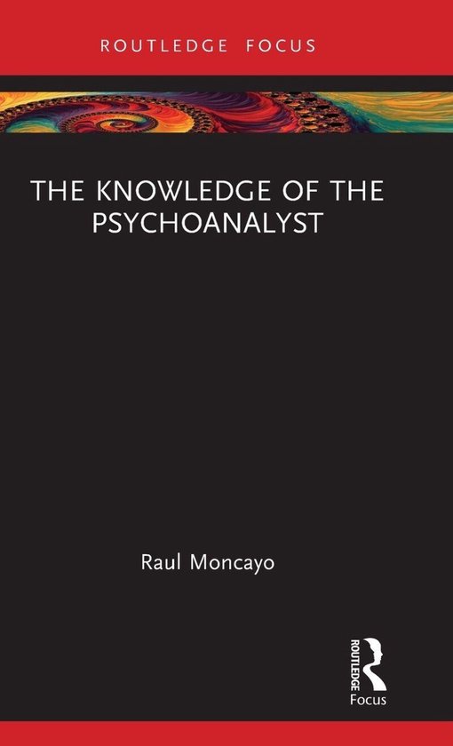 Routledge Focus on Mental Health-The Knowledge of the Psycho ... - cover