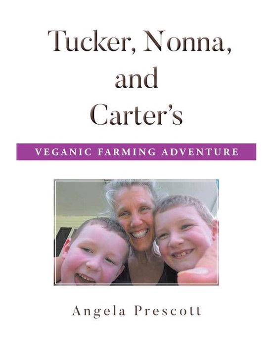 Tucker, Nonna, and Carter's Veganic Farming Adventure - cover