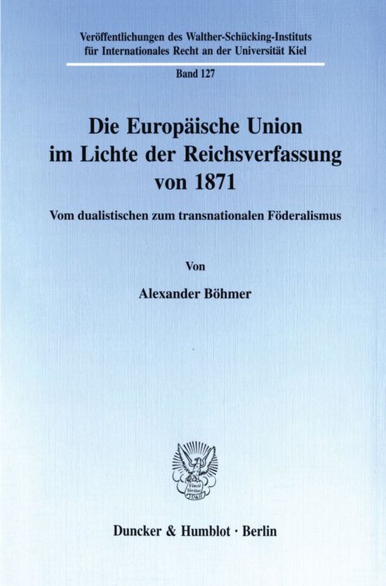 Die Europäische Union Im Lichte Der Reichsverfassung Von 18 ... - cover