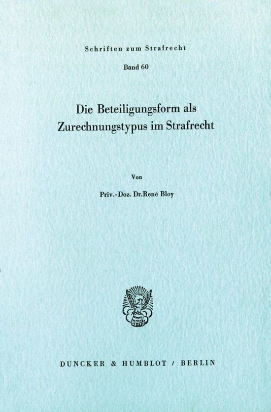 Die Beteiligungsform Als Zurechnungstypus Im Strafrecht - cover