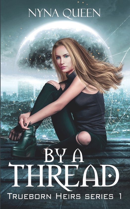 The Trueborn Heirs- By A Thread
