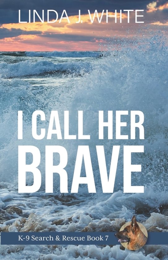 K-9 Search and Rescue- I Call Her Brave - cover