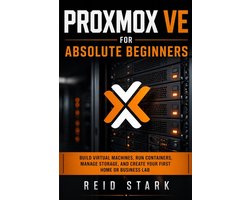 Proxmox Ve for Absolute Beginners
