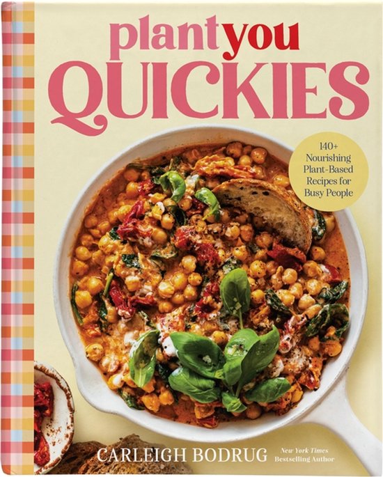 Plantyou Quickies: 140] Nourishing Plant-Based Recipes for Busy People