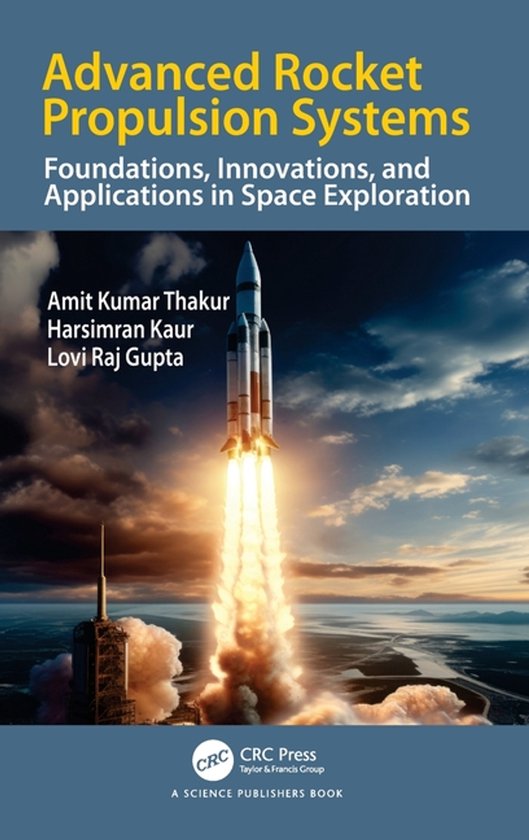 Advanced Rocket Propulsion Systems | 9781041066095 | Amit Kumar Thakur ...
