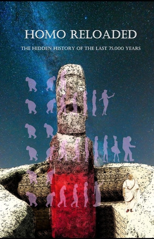Homo Reloaded - The hidden history of the last 75,000 years - cover