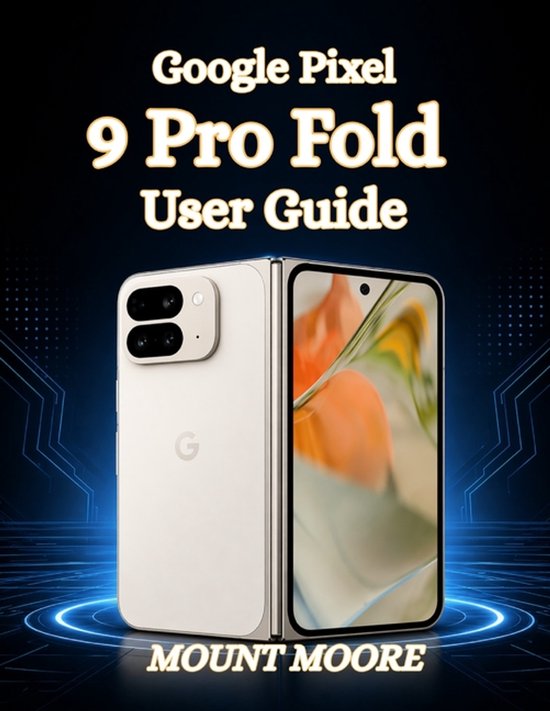 Google Pixel 9 Pro Fold User Guide - cover