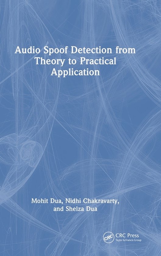 Audio Spoof Detection from Theory to Practical Application - cover