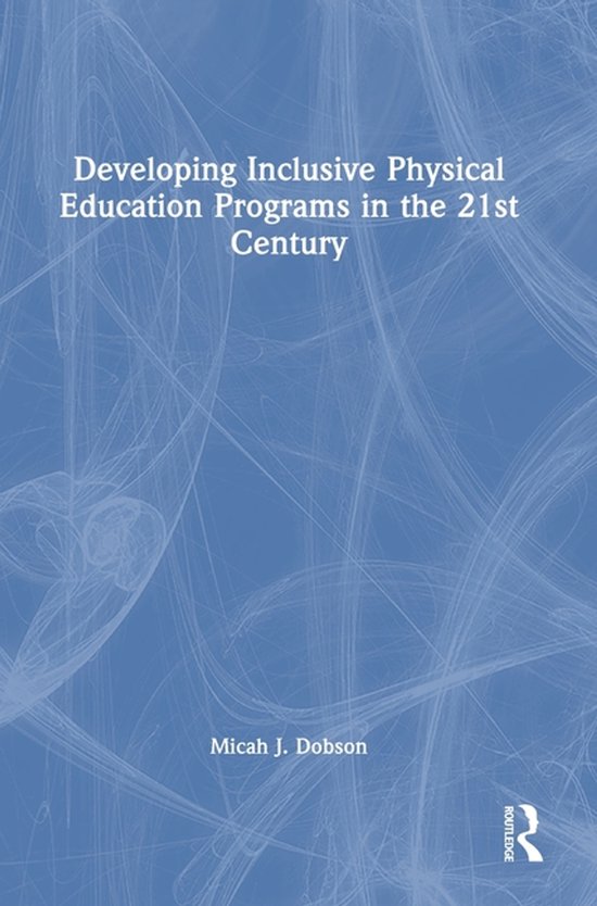Developing Inclusive Physical Education Programs in the 21st ... - cover