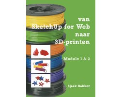 Van SketchUp for Web naar 3D-printen (ook voor SketchUp for Schools) module 1 en 2