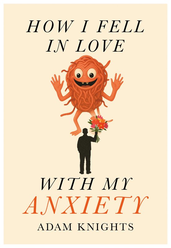 How I Fell in Love with My Anxiety - cover