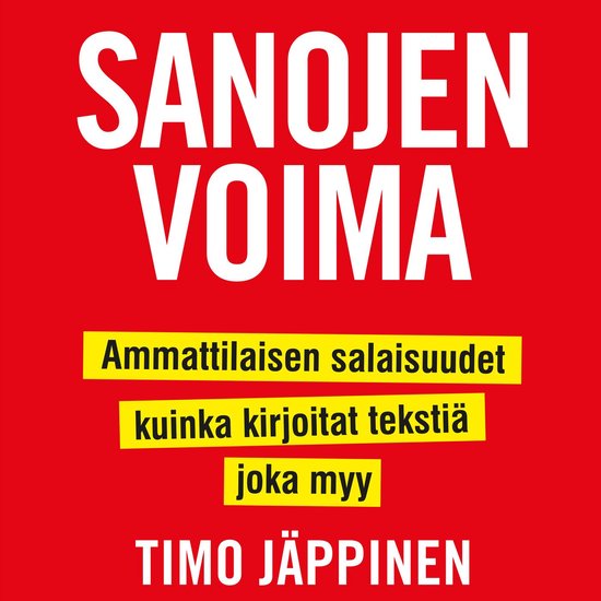 Sanojen voima: Ammattilaisen salaisuudet, kuinka kirjoitat t ... - cover