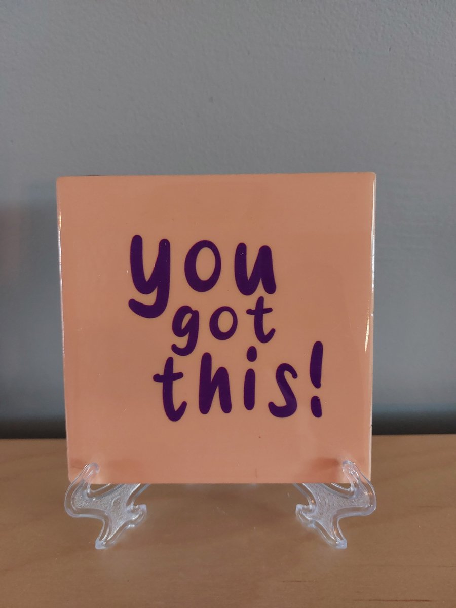 Tegeltje : You got this !