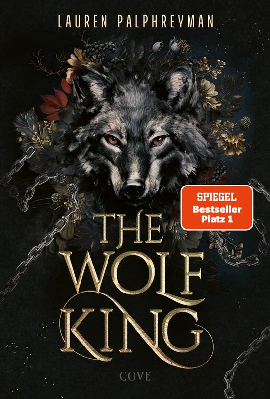Couverture du livre "The Wolf King" avec un loup gris aux yeux rouges, entouré de chaînes dorées et de fleurs. "SPIEGEL Bestseller Platz 1".