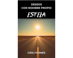 Deseos con nombre propio. - ESTELA