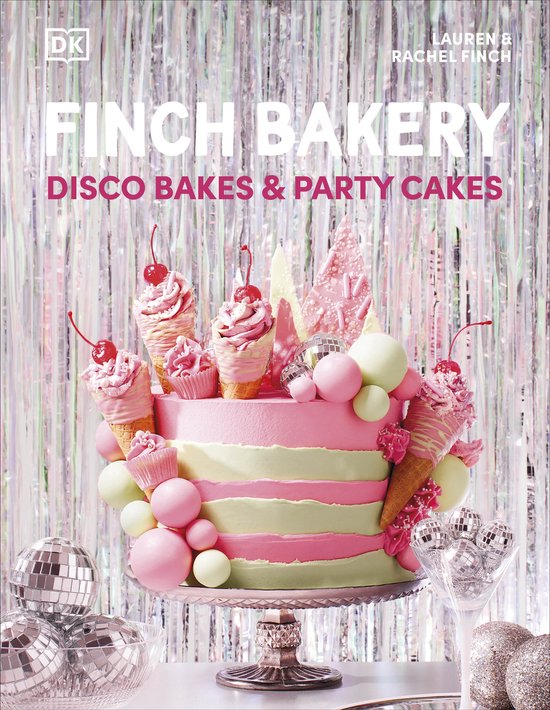Finch Bakery- Finch Bakery Disco Bakes and Party Cakes - cover