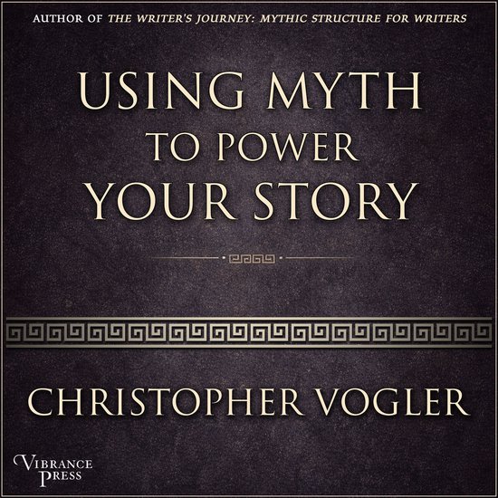 Using Myth to Power Your Story - cover