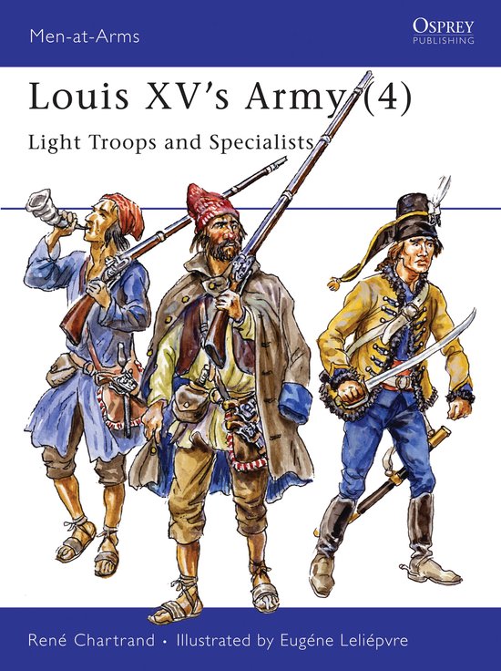 Louis Xv's Army (4) Light Troops & Specialists - cover