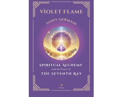 Ascended Masters: The I Am Teachings- Violet Flame