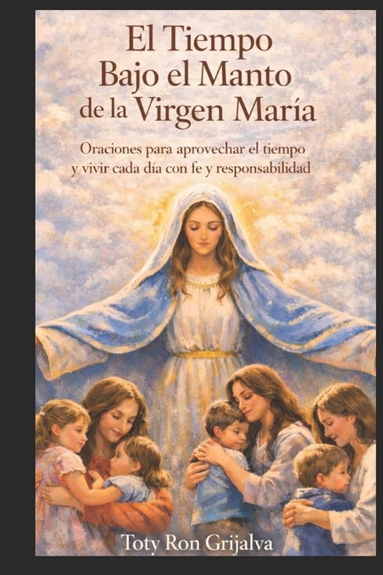 Bajo el Manto de la Virgen María-El Tiempo Bajo el Manto de ... - cover