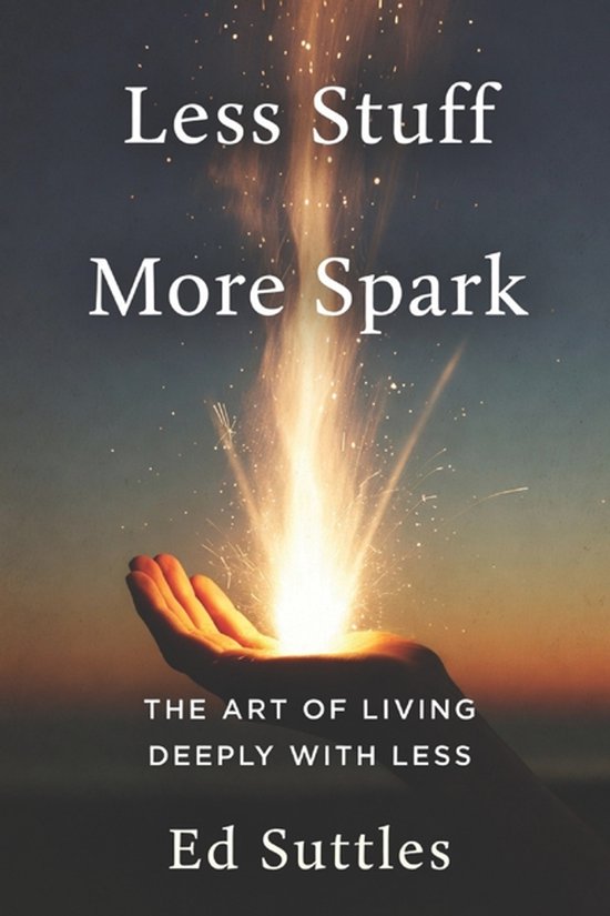 Less Stuff, More Spark - cover