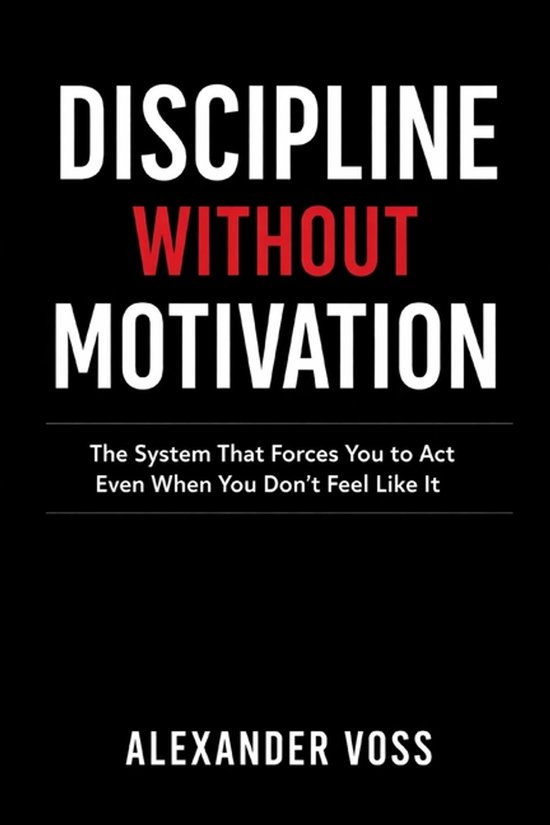 Discipline Without Motivation - cover