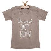 Shirt Ik word grote broer big brother | korte mouw | zand beige | maat 92 zwangerschap aankondiging bekendmaking baby