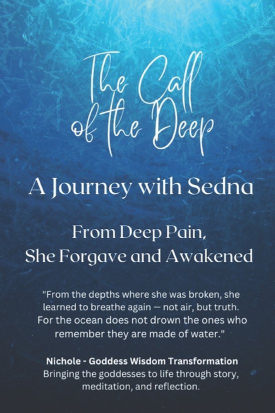 The Call of the Deep - A Journey with Sedna. From Deep Pain, ... - cover