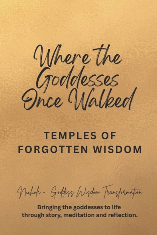 Goddess Temple Book Series - Where Ancient Wisdom Meets the  ... - cover
