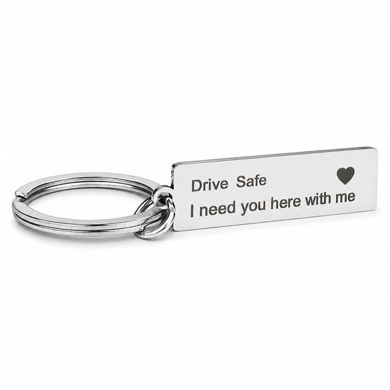 Porte-clés argenté avec gravure 'Drive Safe I need you here with me' et un cœur.