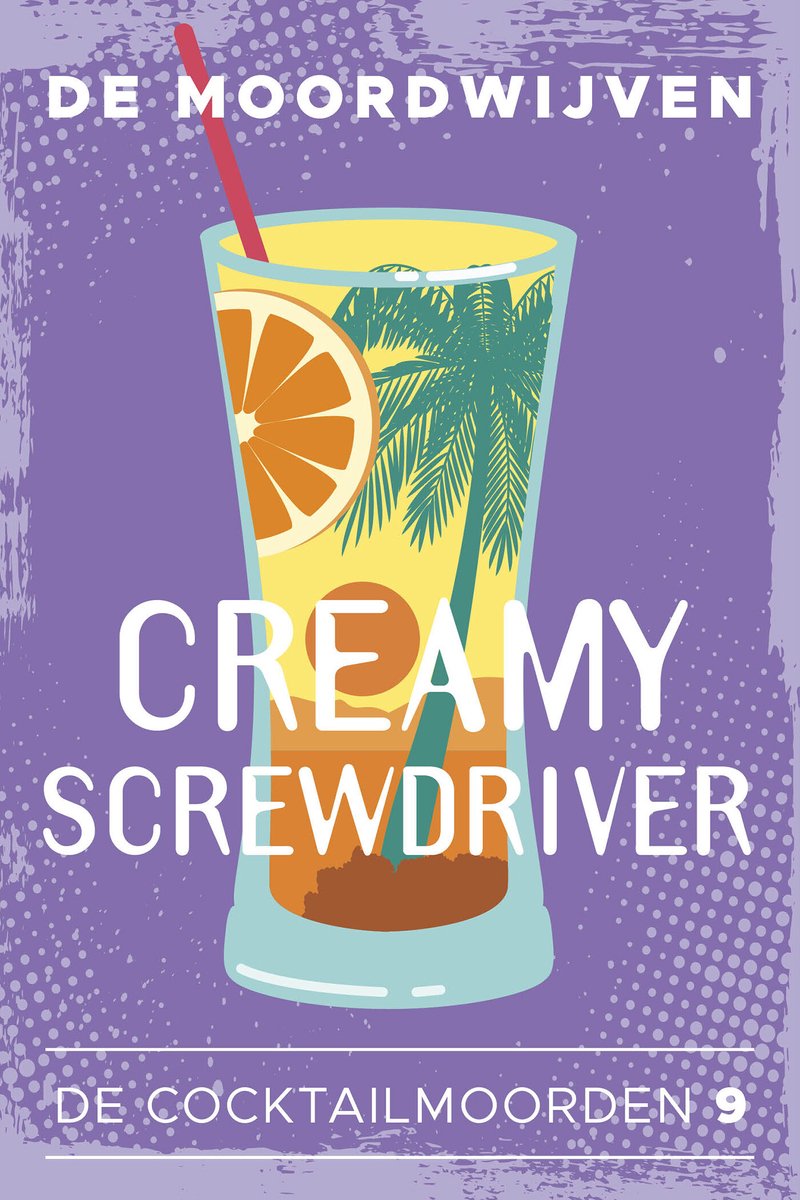 De Cocktailmoorden 9 - Creamy Screwdriver
