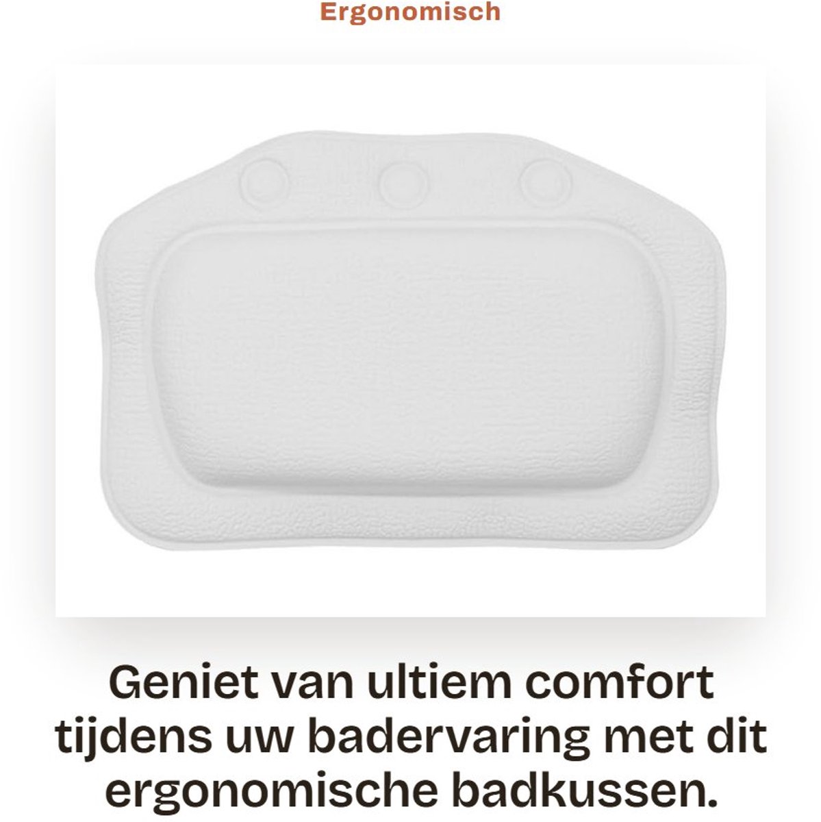 Dailygoods - Ergonomisch Waterdicht Badkussen met Antislip Zuignappen
