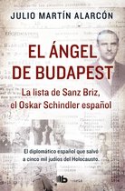 El �ngel de Budapest: La Lista de Sanz Briz, El Oskar Schindler Espa�ol / The Angel of Budapest