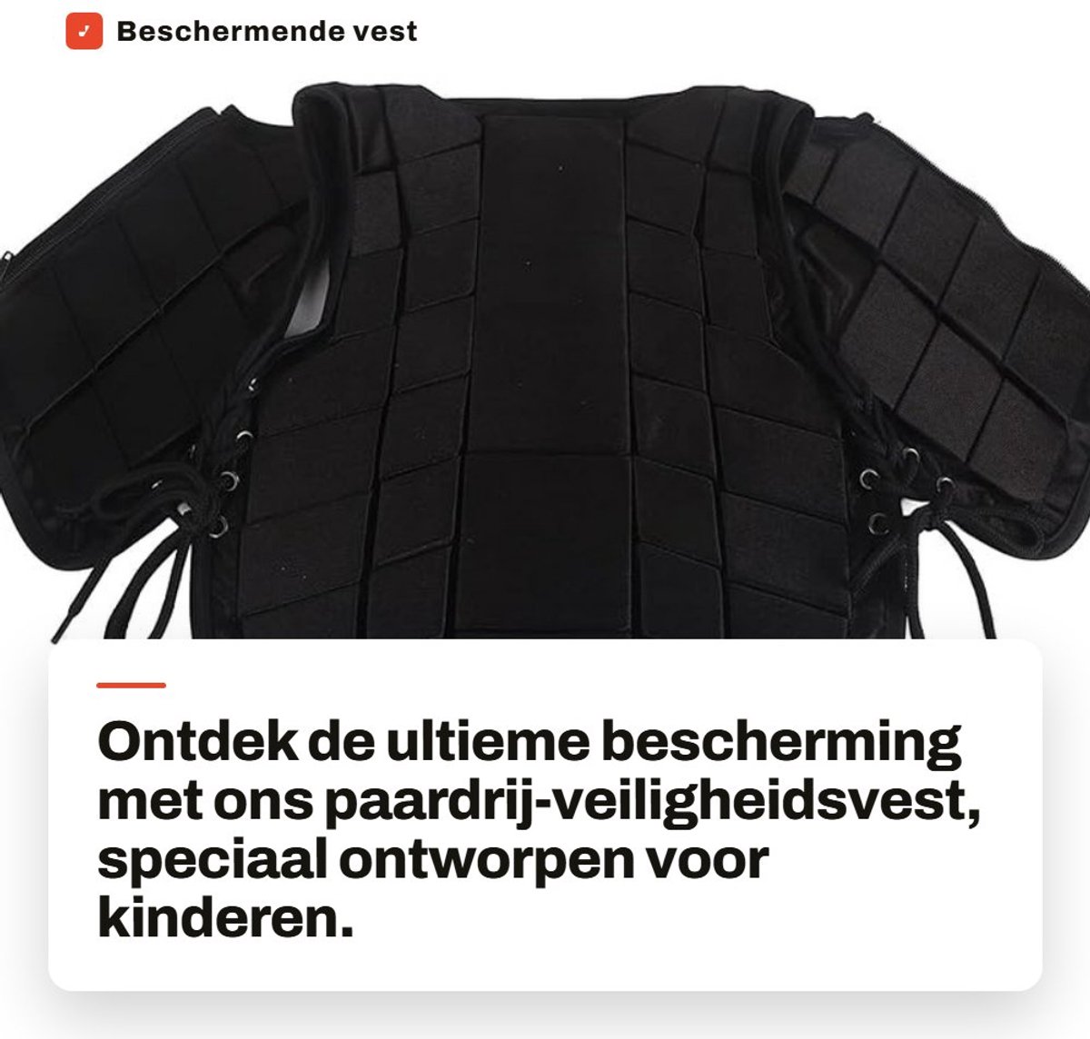 Dailygoods- Beschermend Vest Veiligheidsvestje - Veiligheidsvest Kind - Beschermend Vest voor Kinderen - Bescherming voor Meisjes/Jongens - Ideaal voor Rijtraining