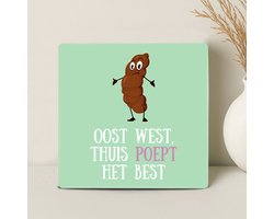 Printazzy - Tegeltjes met Tekst - Oost West Thuis Poept Het Best Mintgroen - Decoratie WC - Wanddecoratie - Grappig - Poep - Muurdecoratie - Gepersonaliseerd Cadeau
