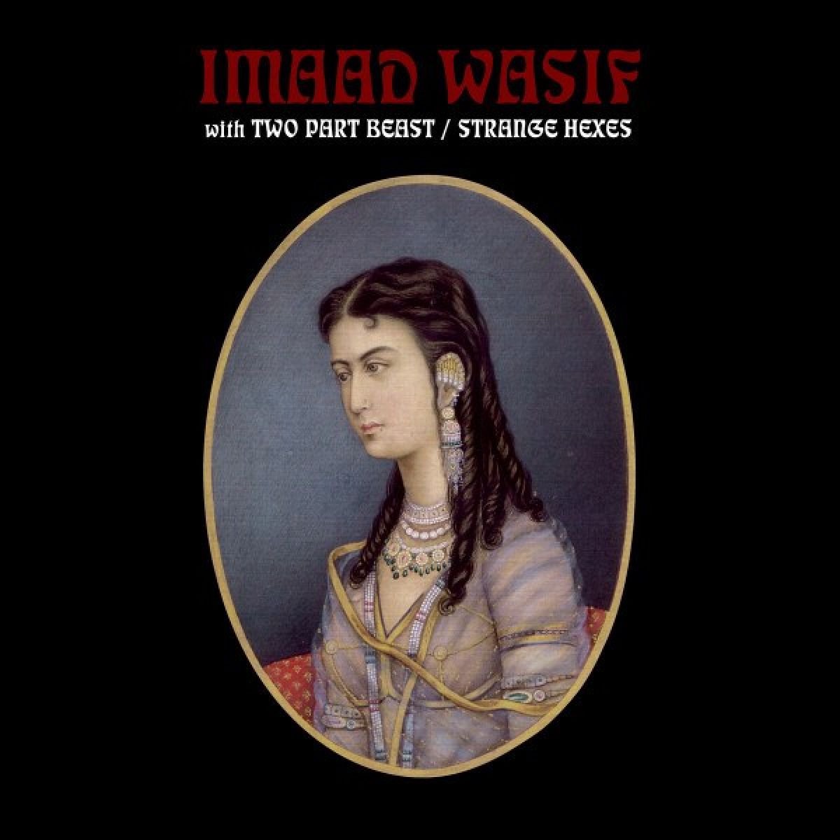 Imaad Wasif With Two Part Beast - Strange Hexes (LP) (Coloured Vinyl)