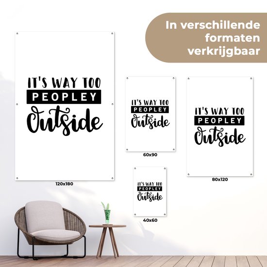 Affiche de jardin Citations drôles - CM - Citation drôle c'est trop people à l'extérieur 120x180 cm - Toile de jardin / Toile d'extérieur / Peintures pour l'extérieur (décoration de jardin) XXL / Groot format!