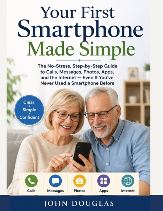 Smartphone Made Simple Series for Seniors and Beginners- You ... - cover