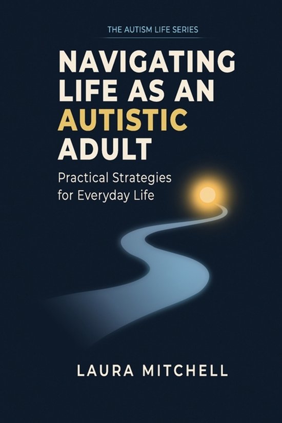 The Autism Life- Navigating Life as an Autistic Adult - cover