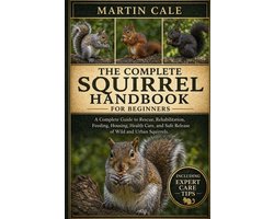 The Complete Squirrel Handbook