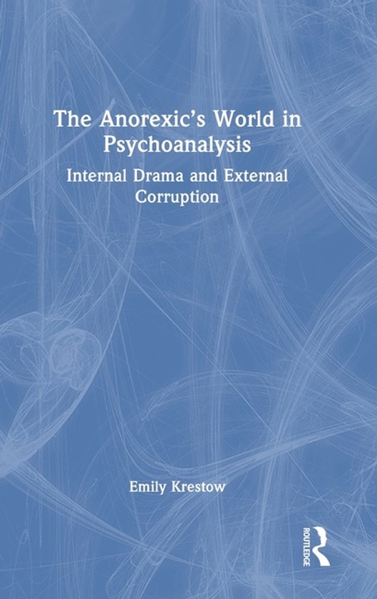 The Anorexic’s World in Psychoanalysis - cover