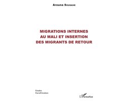 Études Eurafricaines- Migrations internes au Mali et insertion des migrants de retour
