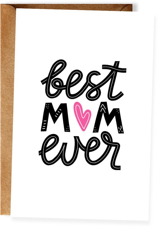 Best Mom Ever - Moederdagkaart - Lieve kaart voor moeder - Fijne Moederdag Wenskaart - Ansichtkaart (10x15 cm incl. envelop)