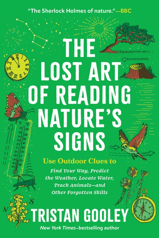 ISBN Lost Art of Reading Nature's Signs: Use Outdoor Clues to Find Your Way, Predict the Weather, Locate, Anglais, Livre broché, 448 pages