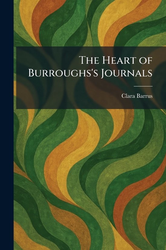 The Heart of Burroughs's Journals - cover