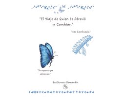 El Viaje de Quien Se Atrevio a Cambiar.