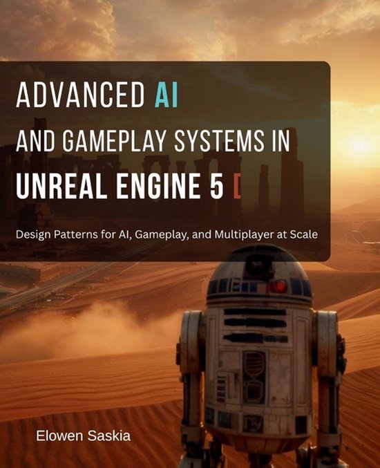 Advanced AI and Gameplay Systems in Unreal Engine 5 - cover